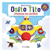 Osito Tito. ¡Vamos en avión! - Benji Davies