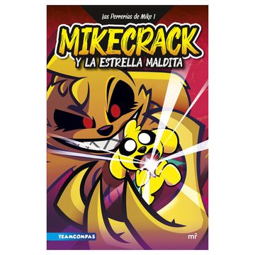 Las perrerías de Mike 1 Mikecrack y la - Mikecrack