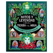 Mitos y leyendas de la tierra y el agua - Claire Cock-Starkey