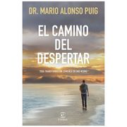 El camino del despertar - Mario Alonso Puig