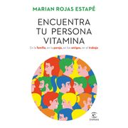 Encuentra tu persona vitamina - Marian Rojas Estapé