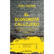 El economista callejero - Axel Kaiser